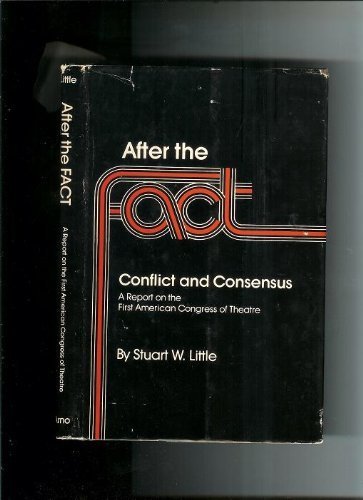 Stock image for After the Fact: Conflict and Consensus : A Report on the First American Congress of Theatre for sale by Irish Booksellers
