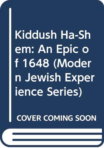 Kiddush Ha-Shem: An Epic of 1648 (Modern Jewish Experience Series) (English and Yiddish Edition) (9780405066917) by Asch, Sholem