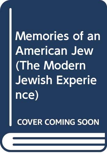 Imagen de archivo de Memories of an American Jew (The Modern Jewish experience) a la venta por HPB-Red