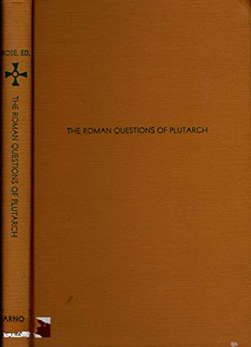 Stock image for Roman Questions of Plutarch: A New Translation With Introductory Essays & A Running Commentary (Ancient Religion and Mythology) (English and Latin Edition) for sale by Midtown Scholar Bookstore