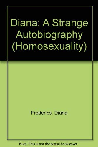 Imagen de archivo de Diana: A Strange Autobiography (Homosexuality) a la venta por Infinite Minds