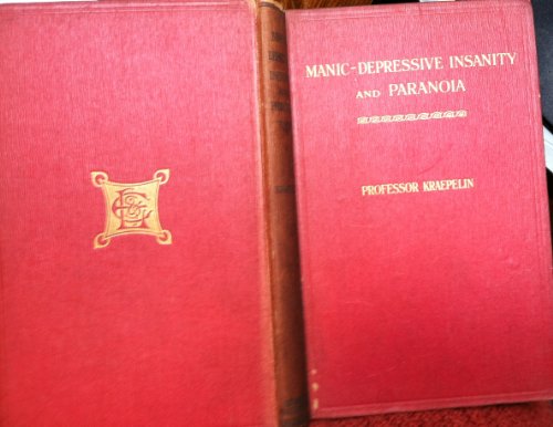 Beispielbild fr Manic-Depressive Insanity and Paranoia (Classics in Psychiatry) (English and German Edition) zum Verkauf von Irish Booksellers