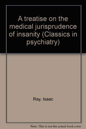 9780405074530: Title: A treatise on the medical jurisprudence of insanit