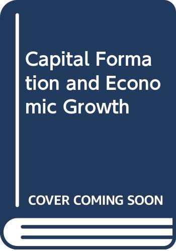 Imagen de archivo de Capital Formation and Economic Growth a la venta por Zubal-Books, Since 1961