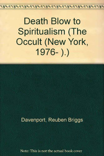 9780405079498: Death Blow to Spiritualism (The Occult (New York, 1976- ).)