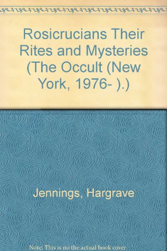 9780405079573: Rosicrucians Their Rites and Mysteries (The Occult (New York, 1976- ).)