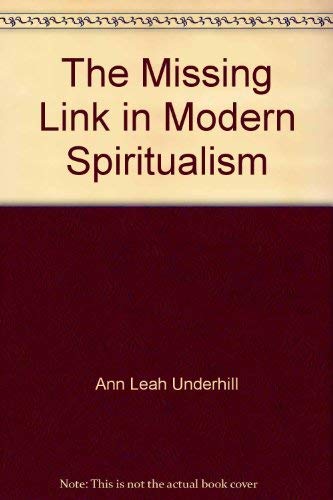 Stock image for The Missing Link in Modern Spiritualism for sale by Clausen Books, RMABA