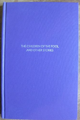 THE CHILDREN OF THE POOL AND OTHER STORIES