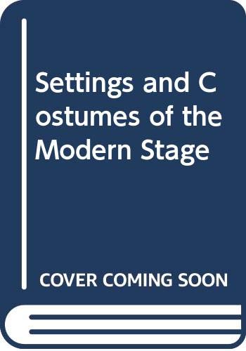 Beispielbild fr Settings & Costumes of the Modern Stage zum Verkauf von DogStar Books