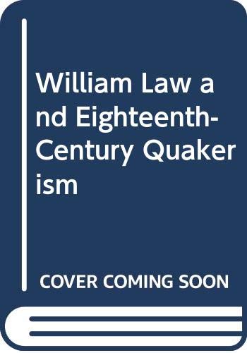 William Law and Eighteenth-Century Quakerism (9780405087363) by Law, William