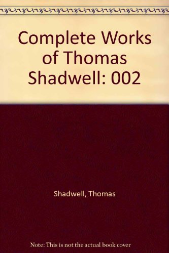 Complete Works of Thomas Shadwell (9780405089541) by Shadwell, Thomas