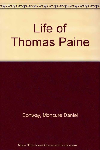 Stock image for The Life of Thomas Paine for sale by Better World Books