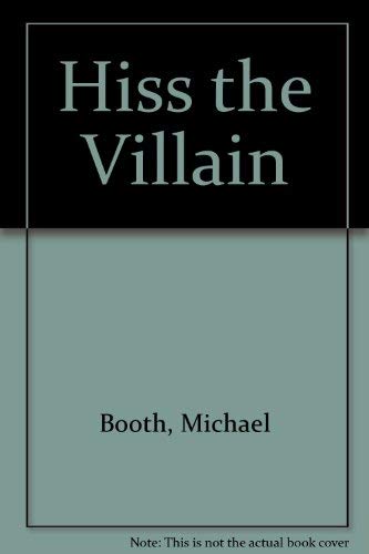 Hiss the Villain (9780405091216) by Booth, Michael
