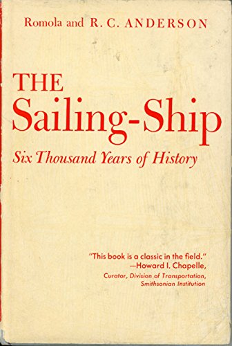 Imagen de archivo de The Sailing-Ship : Six Thousand Years of History a la venta por Squirrel Away Books