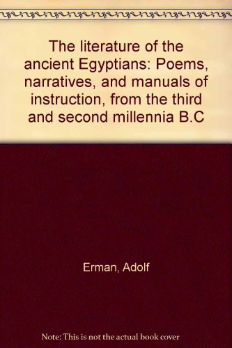 Stock image for The literature of the ancient Egyptians: Poems, narratives, and manuals of instruction, from the third and second millennia B.C for sale by Better World Books
