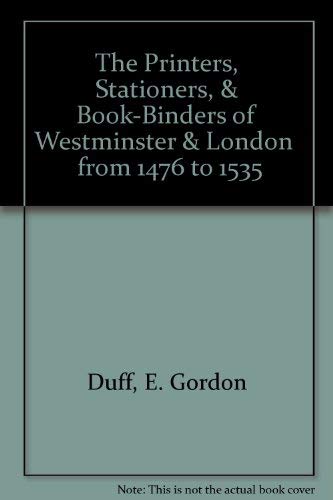 Stock image for The Printers, Stationers, & Book-Binders of Westminster & London from 1476 to 1535 for sale by Tornbooks