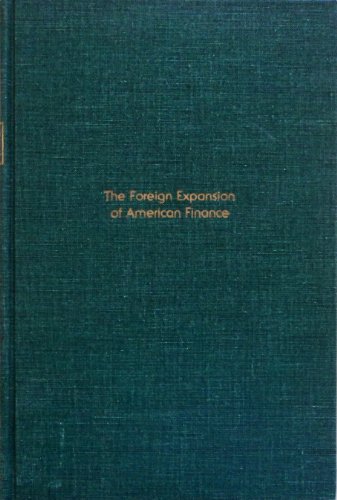 Foreign Expansion of American Finance (9780405092626) by Abrahams
