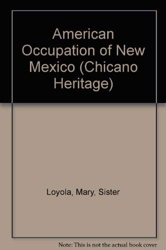 Beispielbild fr The American Occupation of New Mexico, 1821-1852 zum Verkauf von Better World Books: West