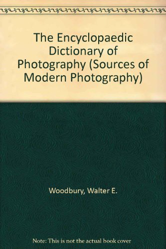 9780405096259: The Encyclopaedic Dictionary of Photography