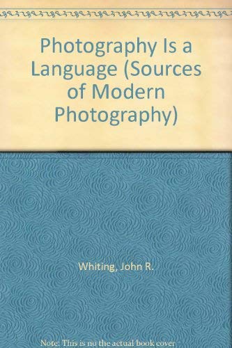 9780405096587: Photography Is a Language (Sources of Modern Photography)