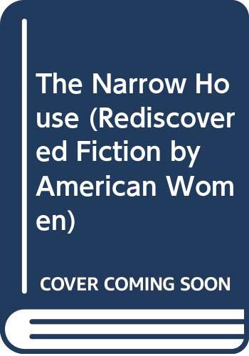 The Narrow House (Rediscovered Fiction by American Women) (9780405100550) by Scott, Evelyn