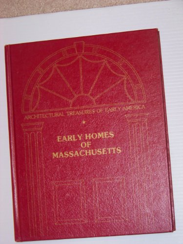 Beispielbild fr Early homes of Massachusetts: From material originally published as the White pine series of architectural monographs, edited by Russell F. Whitehead . (Architectural treasures of early America) zum Verkauf von Wonder Book