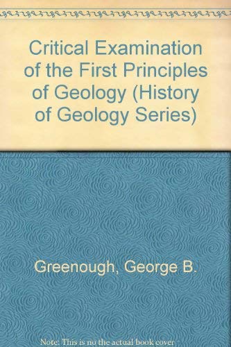 Stock image for A Critical Examination of the First Principles of Geology (History of Geology Series) for sale by The Book Bin
