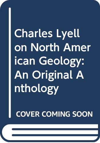 Stock image for Charles Lyell on North American Geology (History of Geology) for sale by Katsumi-san Co.