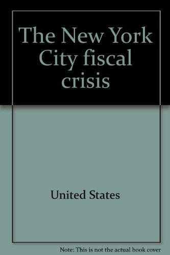 The New York City fiscal crisis (American federalism) (9780405104985) by United States