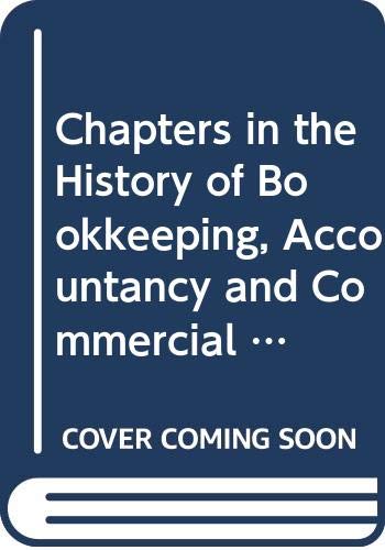 Chapters in the History of Bookkeeping, Accountancy and Commercial Arithmetic (9780405109096) by Murray, David