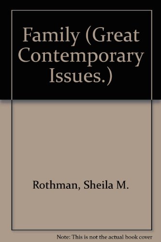 Family (Great Contemporary Issues.) (9780405111976) by Rothman, David J.; Rothman, Sheila M.; Brown, Gene