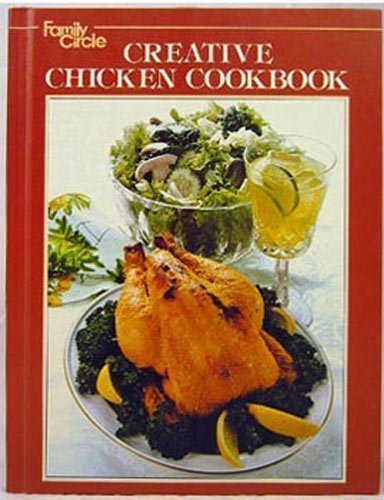 Beispielbild fr Family Circle Creative Chicken Cookbook zum Verkauf von HPB-Diamond