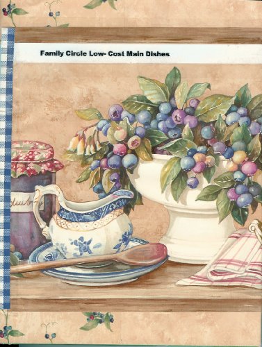 Beispielbild fr Family Circle Low-Cost Main Dishes zum Verkauf von Between the Covers-Rare Books, Inc. ABAA