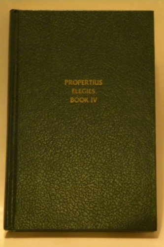 Stock image for Propertius Elegies (Latin Texts and Commentaries , Book 4) for sale by HPB-Red