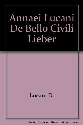 M. ANNAEI LUCANI: DE BELLO CIVILI, LIBER I.