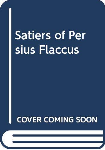 Beispielbild fr The Satires of A. Persius Flaccus [Saturae]. Edited by Basil L. Gildersleeve zum Verkauf von Pallas Books Antiquarian Booksellers