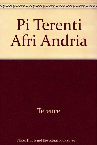 Stock image for P. Terenti Afri, Andria. With Introduction and Commentary [Latin Texts and Commentaries] for sale by Windows Booksellers