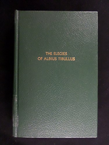 Elegies of Albius Tibullus (9780405116193) by Smith, Kirby