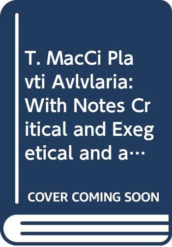 Stock image for T. Macci Plauti [Plautus]. Aulularia. with notes and exegetical and an introduction by Wilhelm Wagner for sale by Pallas Books Antiquarian Booksellers