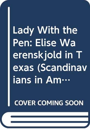 Beispielbild fr Lady With the Pen: Elise Waerenskjold in Texas (Scandinavians in America) zum Verkauf von Books From California