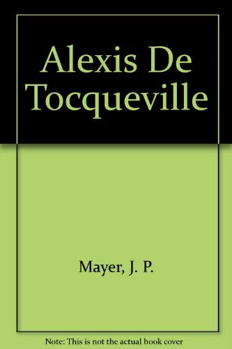 Beispielbild fr Alexis de Tocqueville: Analytiker des Massenzeitalters, zum Verkauf von Sutton Books