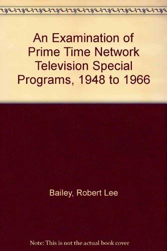 Stock image for An Examination of Prime Time Network Television Special Programs : 1948-1966 for sale by Better World Books