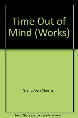 Time Out of Mind (Works) (9780405117923) by Grant, Joan Marshall