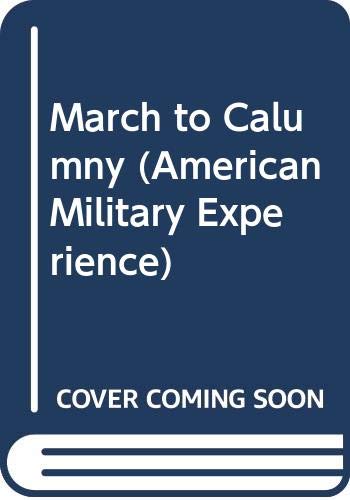 March to Calumny (American Military Experience) (9780405118531) by Biderman, Albert D.