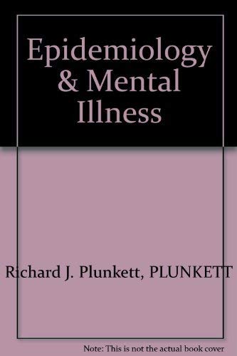 Epidemiology & Mental Illness (Historical issues in mental health) (9780405119330) by Plunkett