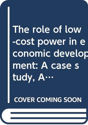 The role of low-cost power in economic development: A case study, Alaska (Energy in the American economy) (9780405120091) by Schramm, Gunter