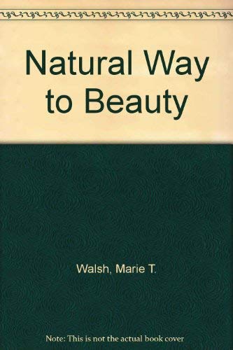 Imagen de archivo de the Natural Way to Beauty a la venta por Ed Buryn Books