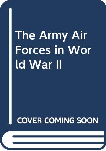 9780405121425: The Army Air Forces in World War II