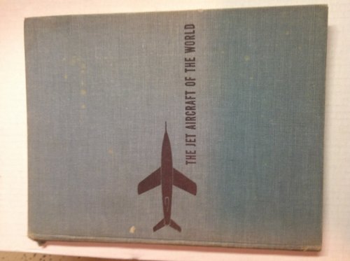 Beispielbild fr The Jet Aircraft of the World zum Verkauf von Second Story Books, ABAA