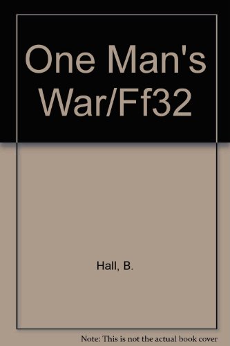 One Man's War/Ff32 (9780405121760) by Hall, B.